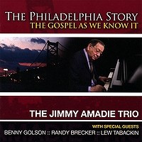 JIMMY AMADIE - The Philadelphia Story: The Gospel as We Know It cover 