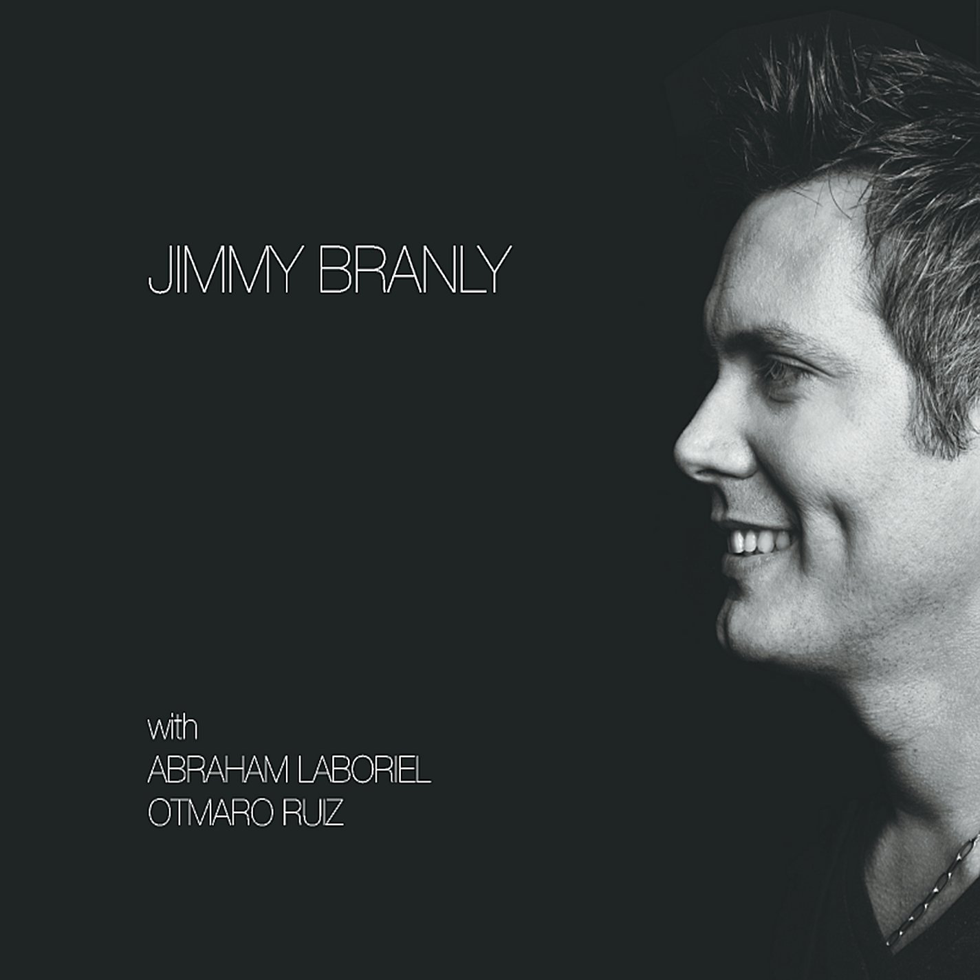 JIMMY BRANLY - Jimmy Branly Feat. Abraham Laboriel & Otmaro Ruiz cover 
