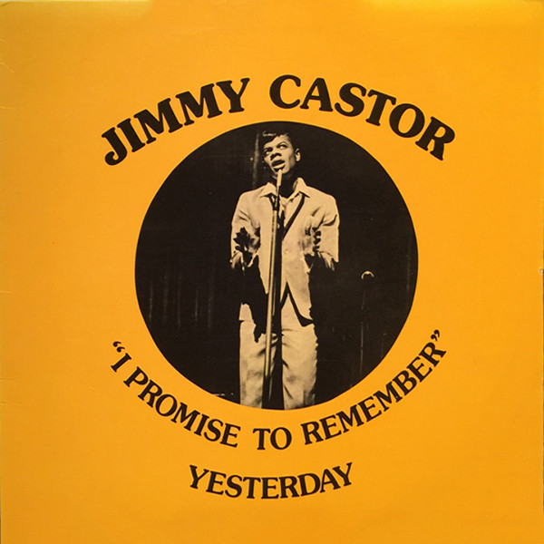 JIMMY CASTOR - I Promise To Remember Yesterday cover 
