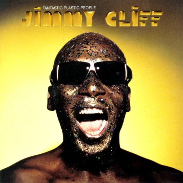 JIMMY CLIFF - Fantastic Plastic People cover 