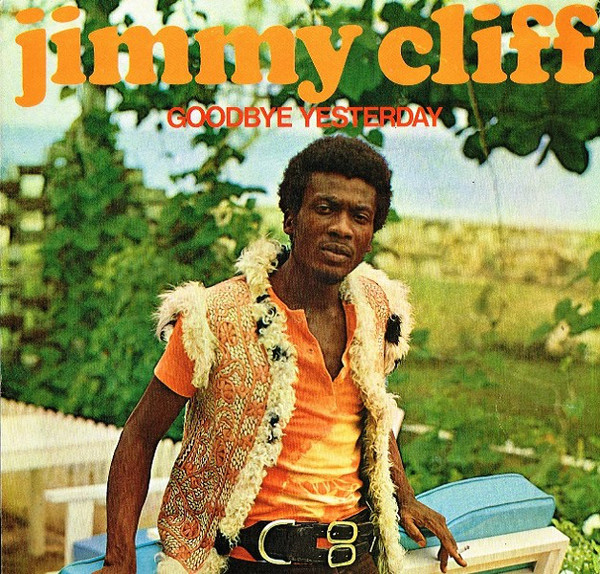 JIMMY CLIFF - Goodbye Yesterday cover 