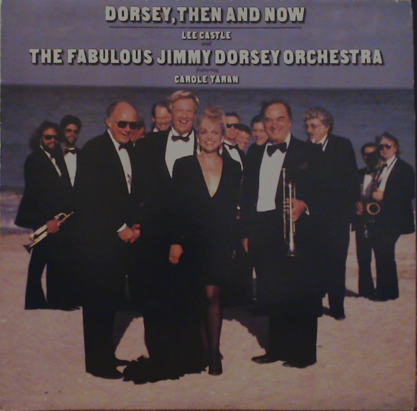 JIMMY DORSEY - Fabulous New Jimmy Dorsey Orchestra  : Dorsey, Then And Now (With Lee Castle Featuring Carole Taran) cover 