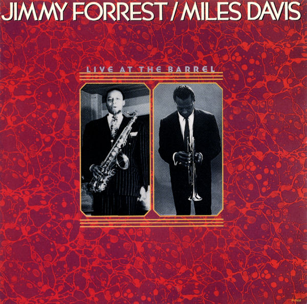JIMMY FORREST - Live At The Barrel (with Miles Davis) cover 