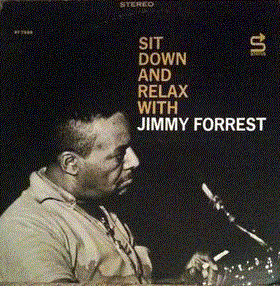 JIMMY FORREST - Sit Down And Relax cover 