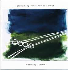 JIMMY HALPERIN - Jimmy Halperin & Dominic Duval ‎: Changing Tranes cover 