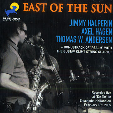 JIMMY HALPERIN - Jimmy Halperin, Axel Hagen, Thomas W. Andersen : East Of The Sun cover 