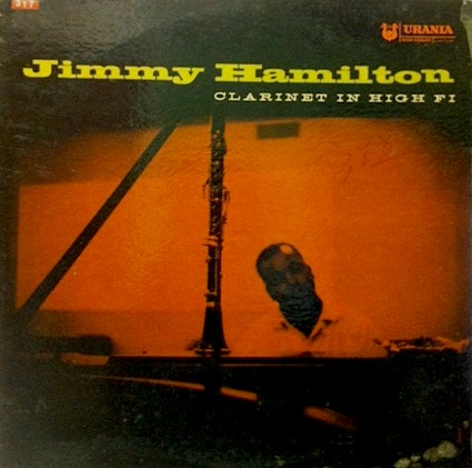 JIMMY HAMILTON - Clarinet In High Fi cover 