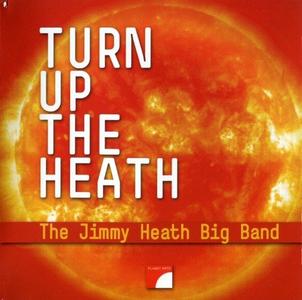JIMMY HEATH - The Jimmy Heath Big Band : Turn Up The Heath cover 