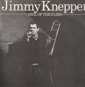 JIMMY KNEPPER - Idol Of The Flies cover 