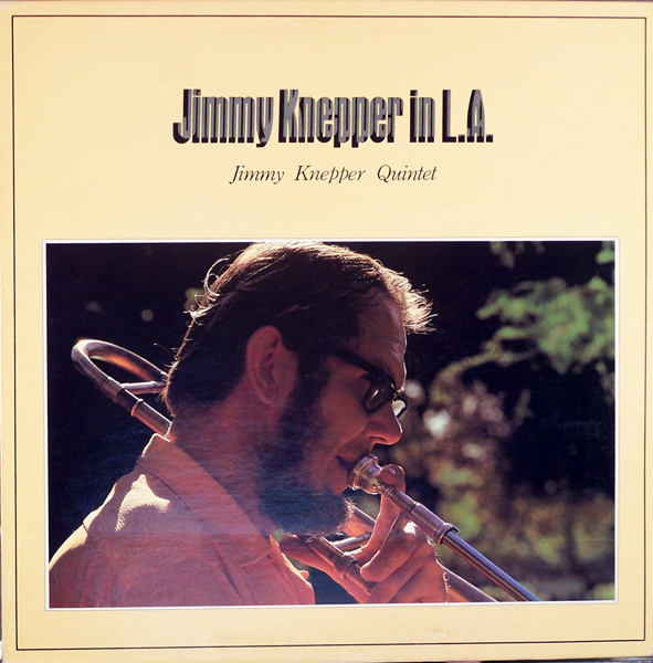 JIMMY KNEPPER - Jimmy Knepper in L.A cover 