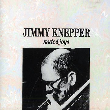 JIMMY KNEPPER - Muted Joys cover 