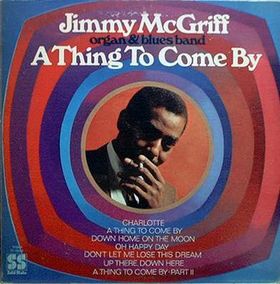 JIMMY MCGRIFF - A Thing to Come by cover 