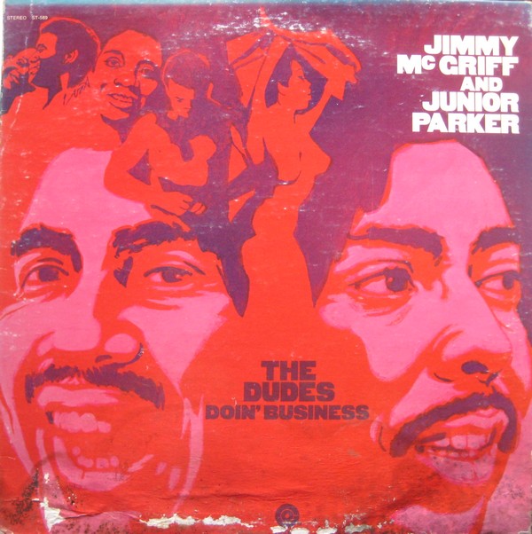 JIMMY MCGRIFF - Jimmy McGriff & Junior Parker : The Dudes Doin' Business (aka Good Things Don't Happen Every Day) cover 