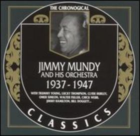 JIMMY MUNDY - The Chronogical Classics: Jimmy Mundy and His Orchestra 1937-1947 cover 