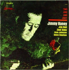 JIMMY RANEY - Two Jims & Zoot (aka Otra Vez) cover 