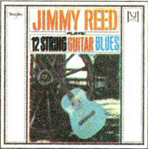 JIMMY REED - Plays 12 String Guitar Blues cover 
