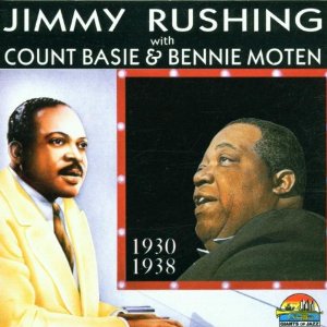 JIMMY RUSHING - Jimmy Rushing with Count Basie & Bennie Moten 1930-1938 cover 