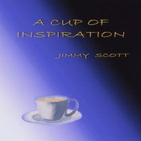 JIMMY SCOTT - A Cup of Inspiration cover 