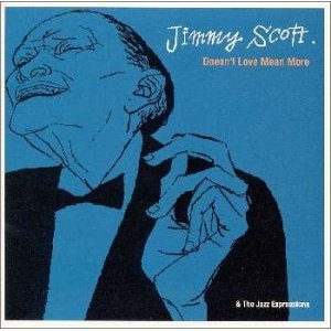 JIMMY SCOTT - Doesn't Love Mean More cover 