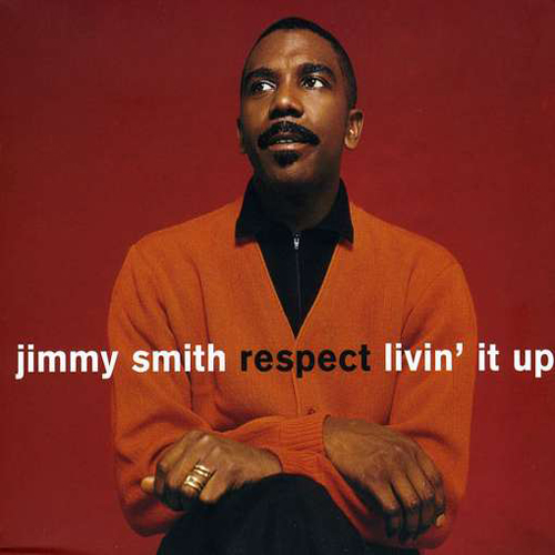 JIMMY SMITH - Respect / Livin' It Up cover 