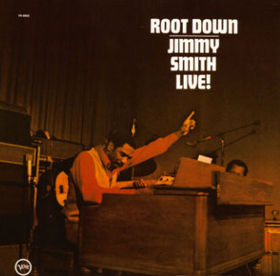 JIMMY SMITH - Root Down: Jimmy Smith Live! cover 