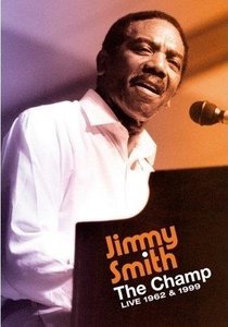 JIMMY SMITH - The Champ Live 1962 & 1999 cover 