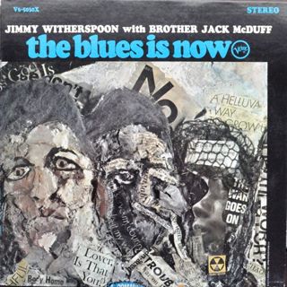 JIMMY WITHERSPOON - Jimmy Witherspoon With Brother Jack McDuff : The Blues Is Now cover 
