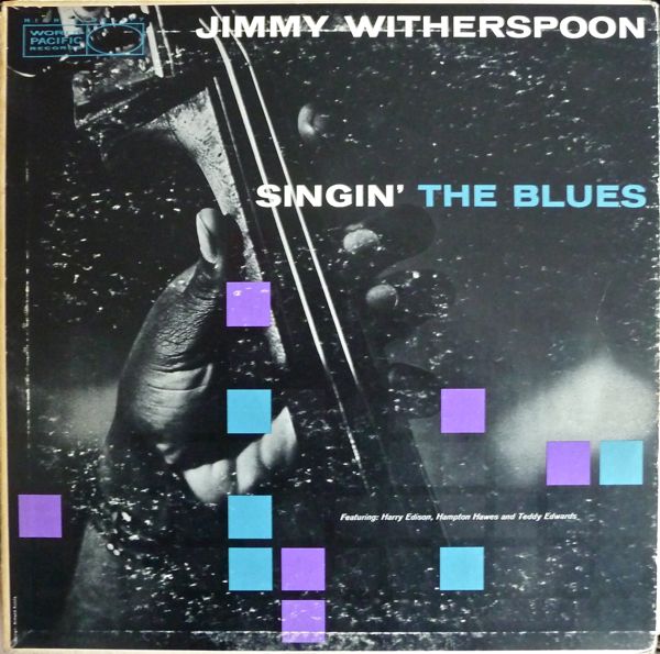 JIMMY WITHERSPOON - Singin' The Blues cover 