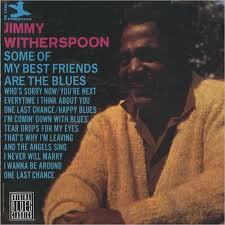 JIMMY WITHERSPOON - Some Of My Best Friends Are The Blues cover 
