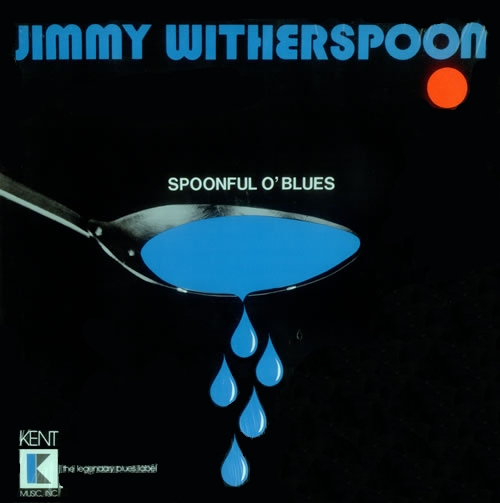 JIMMY WITHERSPOON - Spoonful O' Blues cover 