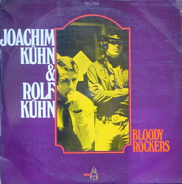 JOACHIM KÜHN - Joachim Kühn & Rolf Kühn : Bloody Rockers cover 