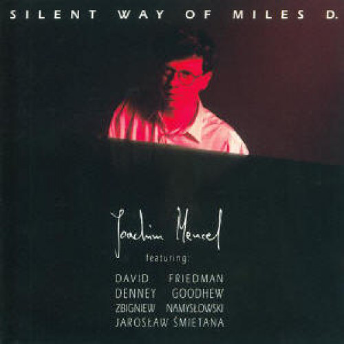 JOACHIM MENCEL - Silent Way Of Miles D. cover 