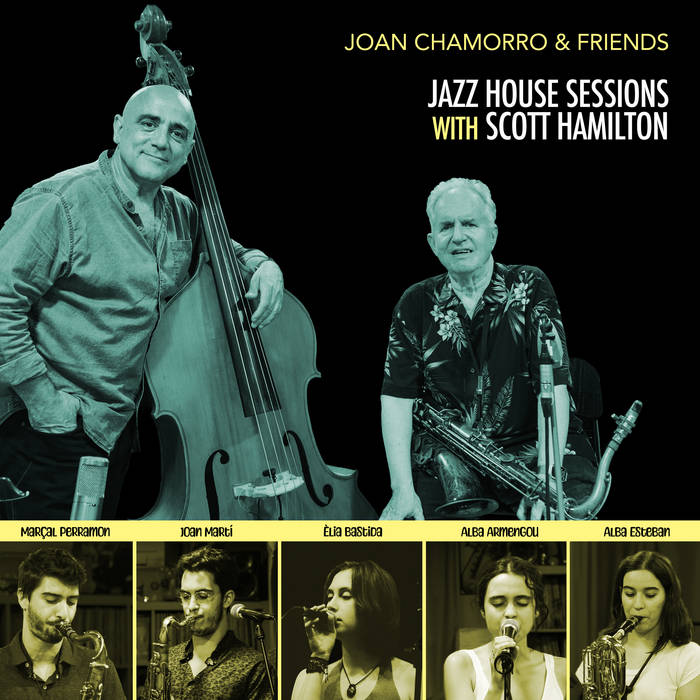 JOAN CHAMORRO - Jazz House Sessions with Scott Hamilton cover 