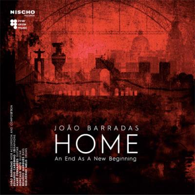 JOÃO BARRADAS - Home: An End As A New Beginning cover 