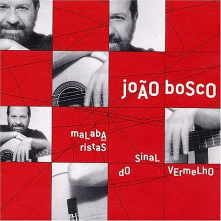 JOÃO BOSCO - Malabaristas do Sinal Vermelho cover 