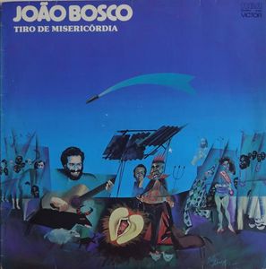 JOÃO BOSCO - Tiro De Misericórdia cover 
