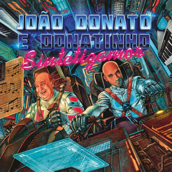 JOÃO DONATO - João Donato E Donatinho ‎: Sintetizamor cover 