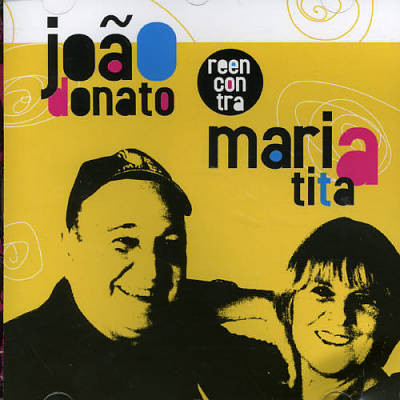 JOÃO DONATO - João Donato Reecontra Maria Tita cover 