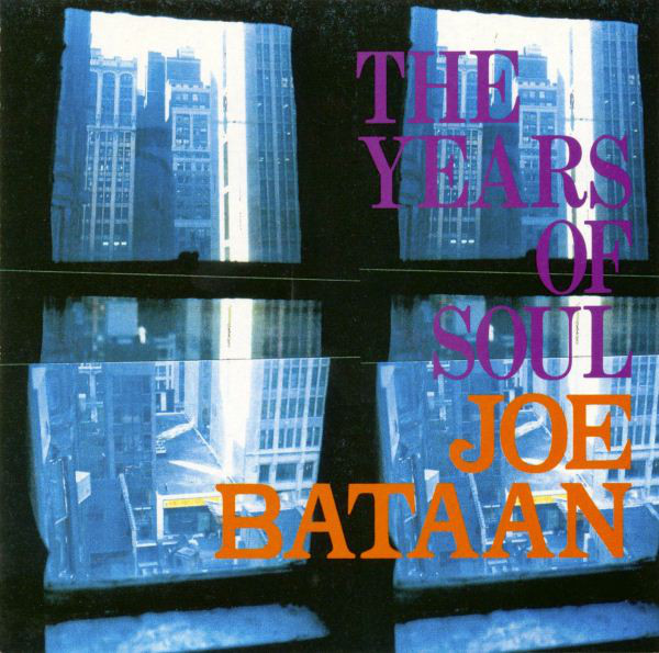 JOE BATAAN - The Years Of Soul (aka The Lost Sessions (New York, 1976)) cover 