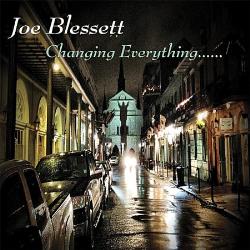 JOE BLESSETT - Changing Everything... cover 