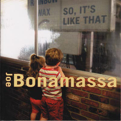 JOE BONAMASSA - So, It's Like That cover 
