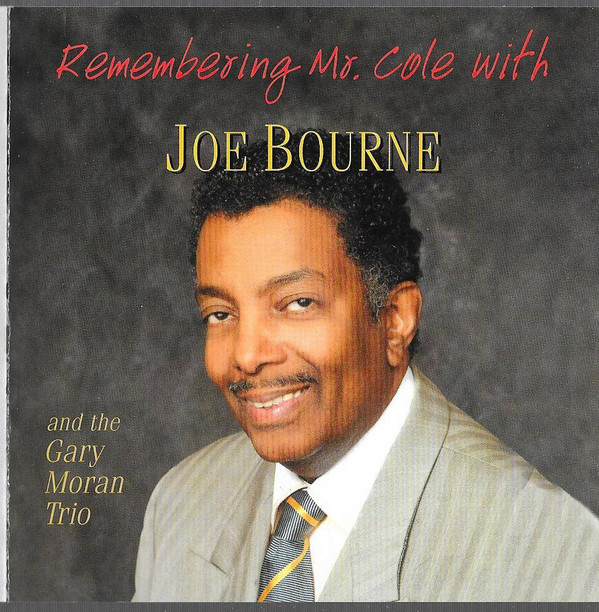 JOE BOURNE - Remembering Mr. Cole With Joe Bourne And The Gary Moran Trio cover 