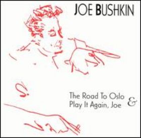 JOE BUSHKIN - The Road to Oslo & Play It Again Joe cover 