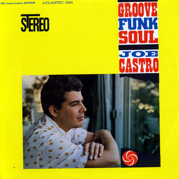 JOE CASTRO - Groove Funk Soul cover 