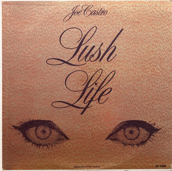 JOE CASTRO - Lush Life cover 