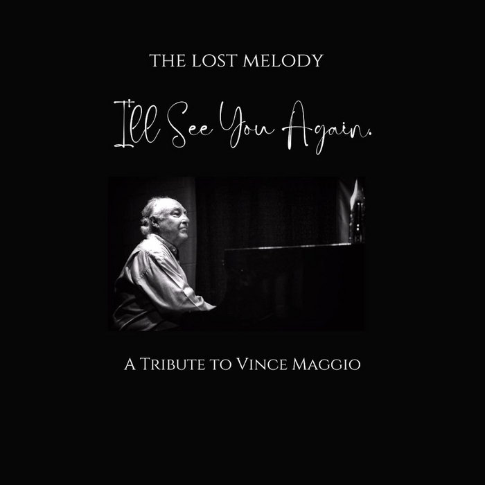 JOE DAVIDIAN TRIO / THE LOST MELODY - The Lost Melody : I'll See You Again - A Tribute To Vince Maggio cover 