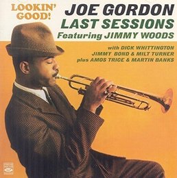 JOE GORDON - Joe Gordon Last Sessions : Lookin' Good! cover 