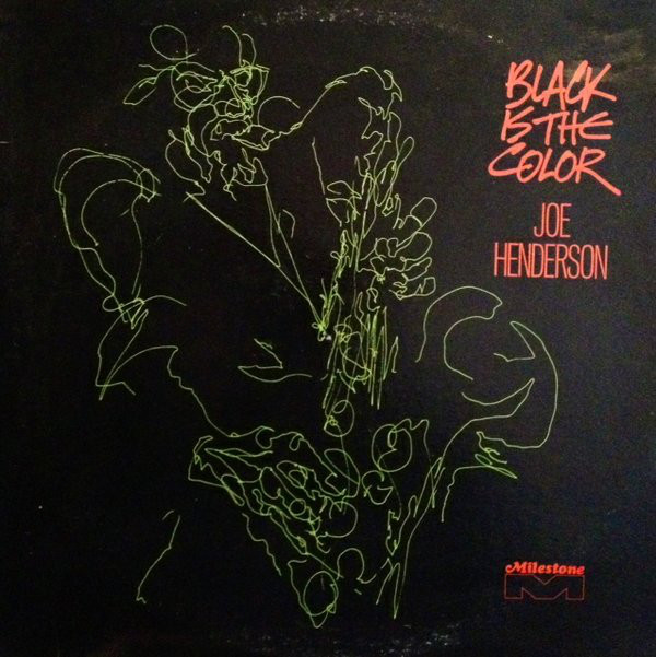 JOE HENDERSON - Black Is The Color cover 