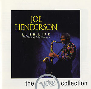 JOE HENDERSON - Lush Life: The Music of Billy Strayhorn cover 