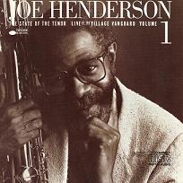 JOE HENDERSON - The State of the Tenor / Live at the Village Vanguard Volume 1 cover 